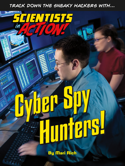 Title details for Cyber Spy Hunters! by Mari Rich - Available